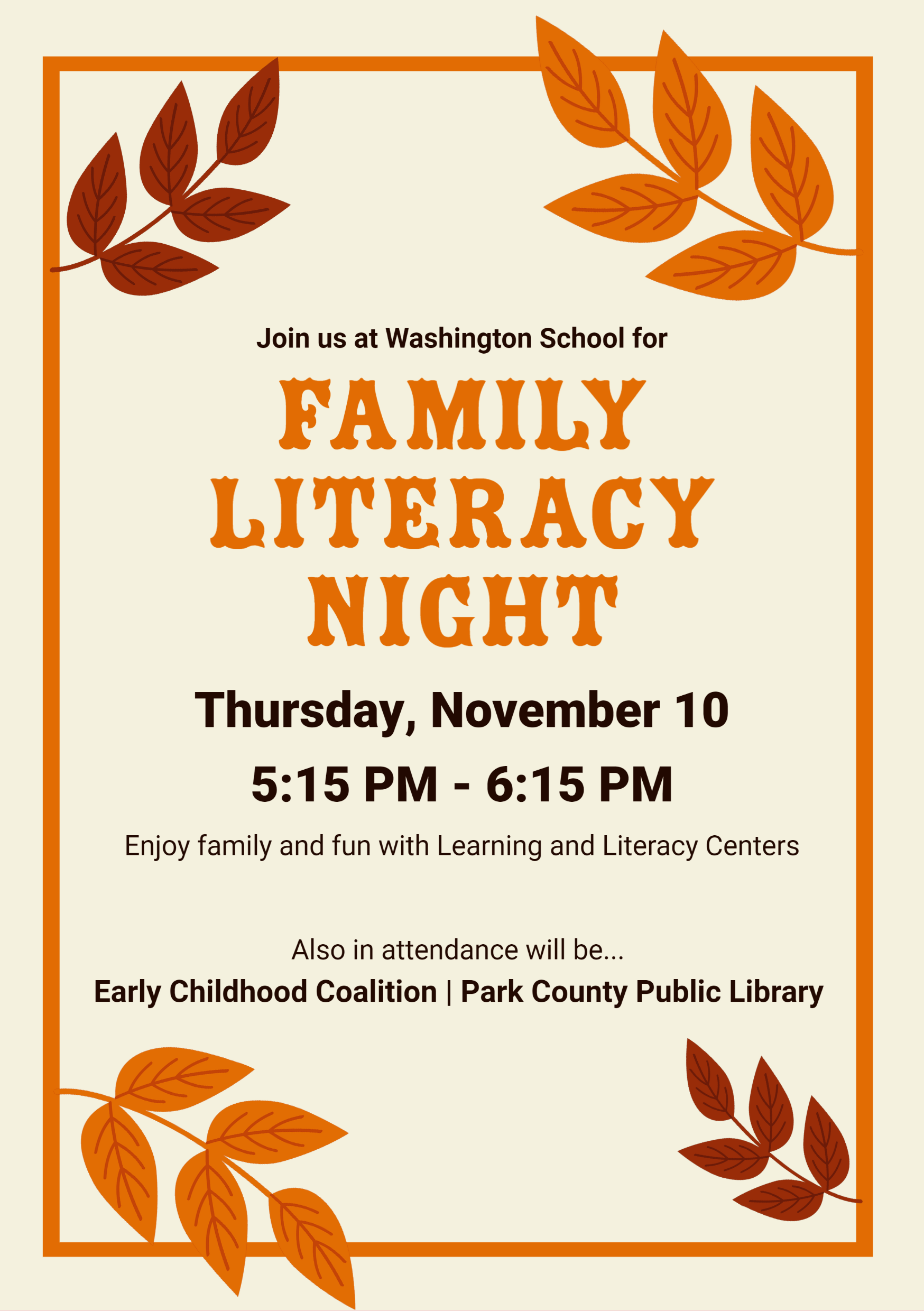 Join us at Washington School for Family Literacy Night Thursday, November 10 5:15 PM - 6:15 PM Enjoy family and fun with Learning and Literacy Centers
